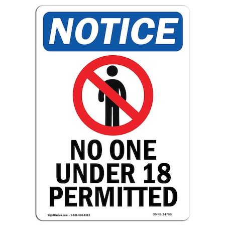 Signmission Safety Sign, OSHA Notice, 10" Height, No One Under 18 Permitted Sign With Symbol, Portrait OS-NS-D-710-V-14706